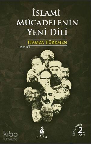  İslami Mücadelenin Yeni Dili (Genişletilmiş 2 Baskı) | İslami Mücadelenin Yeni Dili (Genişletilmiş 2 Baskı) | Hamza Türkmen | Ekin Yayınları | 9786055146061 