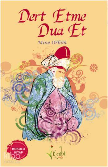  Dert Etme Dua Et | Mine Orhon | Çiğdem Sorkun | Ayşe Şeyma Kaplan | Ayşe Şeyma Kaplan | Kalbi Kitaplar | 9786054646777 | 