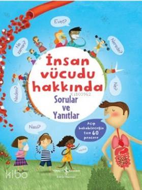  İnsan Vücudu Hakkında Sorular ve Yanıtlar | İnsan Vücudu Hakkında Sorular ve Yanıtlar | Katie Daynes | Sevgi Atlıhan | Türkiye İş Bankası Kültür Yayınları | 9786053320432 