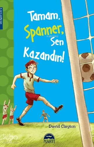  Tamam SpannerSen Kazandın | Tamam SpannerSen Kazandın | Çiğdem Köfüncü | Gamze Tuncel Demir | David Clayton | Martı Yayınları | 9786053485674 
