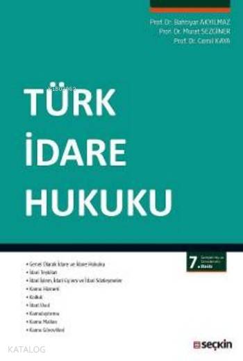  Türk İdare Hukuku | Türk İdare Hukuku | Bahtiyar Akyılmaz | Cemil Kaya | Murat Sezginer | Cemil KayaBahtiyar AkyılmazMurat Sezginer | Seçkin Yayıncılık | 9789750239724 