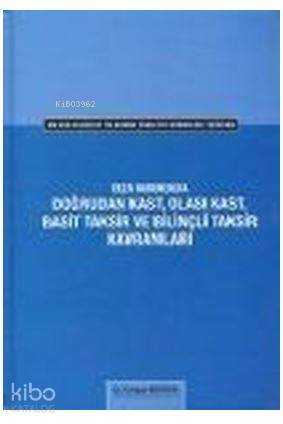 Doğrudan Kast Olası Kast, Basit Taksir ve Bilinçli Taksir Kavramları
