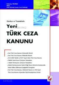  Gerekçe ve Tutanaklarla Yeni Türk Ceza Kanunu | Gerekçe ve Tutanaklarla Yeni Türk Ceza Kanunu | Zekeriya Yılmaz | Seçkin Yayıncılık | 9789753478687 