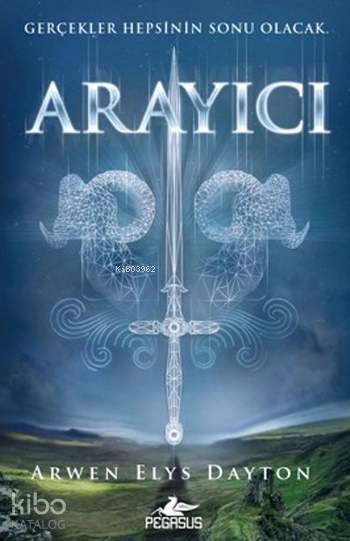  Arayıcı Gerçekler Hepsinin Sonu Olacak | Müge Kocaman Özçelik | Çiçek Eriş | Ezgi Gültekin | Fatma Can | Arwen Elys Dayton | Pegasus Yayıncılık | 9786052992609 | 