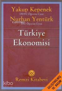  Türkiye Ekonomisi | Türkiye Ekonomisi | Yakup Kepenek Nurhan Yentürk | Remzi Kitabevi | 9789751410818 