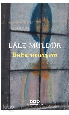  Buhurumeryem | Lâle Müldür | Yapı Kredi Yayınları ( YKY ) | 9789750841125 | 