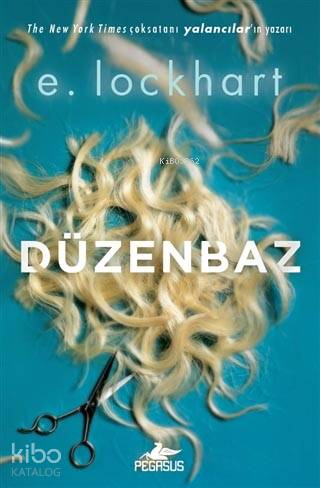  Düzenbaz | Tuğçe Kayıtmaz | Sibel Yıldız | ELockhart | Pegasus Yayıncılık | 9786052993866 | 