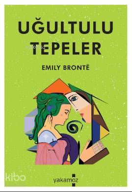  Uğultu Tepeler | Emily Jane Bronte | Erdener Tunalı | Yakamoz Yayınları | 9786052970928 | 
