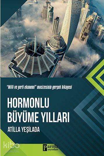  Hormonlu Büyüme Yılları | Celal Coşkun | Atilla Yeşilada | MMurat Sezer | İlknur Şentürk | Parola Yayınları | 9786059398862 | 