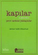  Kapılar Çeviri Tarihine Yaklaşımlar | Kapılar Çeviri Tarihine Yaklaşımlar | Şehnaz Tahir Gürçağlar | Scala Yayıncılık | 9789758535415 