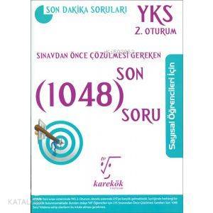 2018 YKS 2. Oturum Sınavdan Önce Çözülmesi Gereken Son 1048 Soru; Sayılsal Öğrenciler İçin