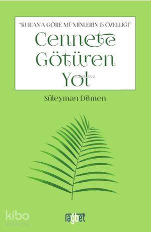  Cennete Götüren Yol | Süleyman Dilmen | Rağbet Yayınları | 9786059475259 | 