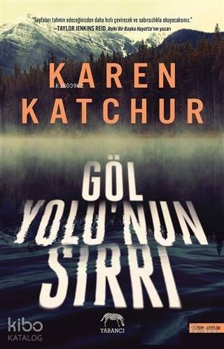  Göl Yolunun Sırrı | Karen Katchur | Arzu Altınanıt | Aslıhan Kopuz | Su Akaydın | Aslı Dağlı | Yabancı Yayınları | 9786052177495 | 