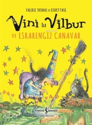  Vini ile Vilbur ve Esrarengiz Canavar | Vini ile Vilbur ve Esrarengiz Canavar | Valerie Thomas | Ali Berktay | Elif Dinçer | Korky Paul | Türkiye İş Bankası Kültür Yayınları | 9786052954911 