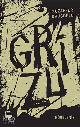  Grizu 4 Höreleniş | Muzaffer Oruçoğlu | Belge Yayınları | 9789753447713 | 