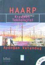  Haarp Kıyamet Teknolojisi | Aydoğan Vatandaş | Timaş Yayınları | 9799753625516 | 