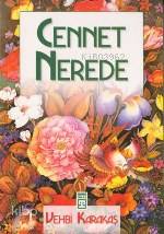  Cennet Nerede | Vehbi Karakaş | Timaş Yayınları | 9799753627886 | 