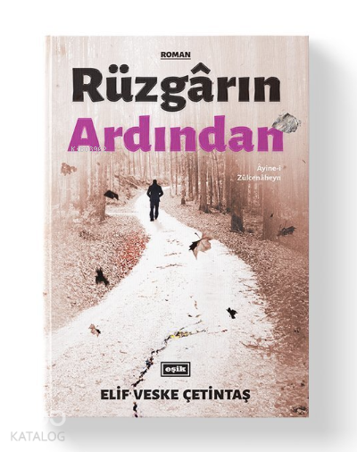 Rüzgarın Ardından Ayine-i Zülcenaheyn