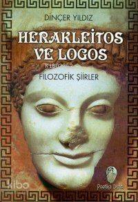  Herakleitos ve Logos Filozofik Şiirler | Dinçer Yıldız | Belge Yayınları | 9789753442183 | 