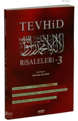  Tevhid Risaleleri3 | Tevhid Risaleleri3 | Abdullah Yıldırım | Neda Yayınları | 9786056914942 