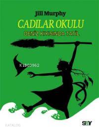 Cadılar Okulu 4 - Deniz Kıyısında Tatil