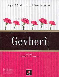  Aşk Ağlatır Dert Söyletir 4 Gevherî | Aşk Ağlatır Dert Söyletir 4 Gevherî | Nurettin Albayrak | Nurettin Albayrak | Kapı Yayınları | 9789944486101 
