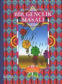  Bir Gençlik Masalı | Bir Gençlik Masalı | Jean Webster | Sinan Ezber | Türkiye İş Bankası Kültür Yayınları | 9789944880381 