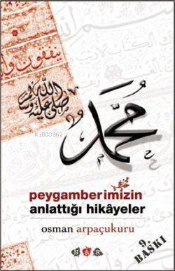  Peygamberimizin Anlattığı Hikayeler | Osman Arpaçukuru | Nar Yayınları | 9789944281423 | 