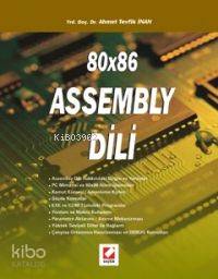  80x86 Assembly Dili | 80x86 Assembly Dili | Ahmet Tevfik İnan | Seçkin Yayıncılık | 9789750203138 
