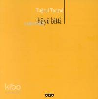  Büyü Bitti | Büyü Bitti | Tuğrul Tanyol | Yapı Kredi Yayınları ( YKY ) | 9789750802492 
