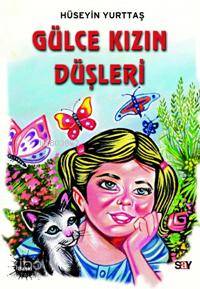  Gülce Kızın Düşleri | Gülce Kızın Düşleri | Hüseyin Yurttaş | Say Yayınları | 9789754687408 