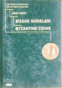  Bizans Sikkeleri | Oğuz Tekin | Yapı Kredi Yayınları ( YKY ) | 9789750800290 | 