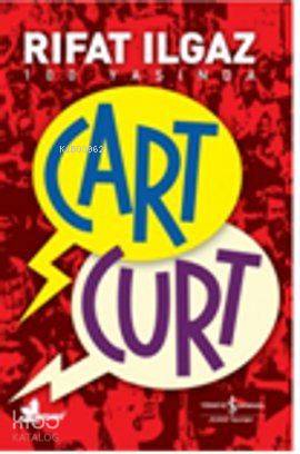  Cart Curt | Cart Curt | Rıfat Ilgaz | Türkiye İş Bankası Kültür Yayınları | 9786053602224 