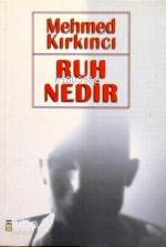  Ruh Nedir | Mehmed Kırkıncı | Timaş Yayınları | 9789753623001 | 