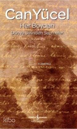  Her Boydan Dünya Şiirinden Seçmeler | Her Boydan Dünya Şiirinden Seçmeler | Can Yücel | Türkiye İş Bankası Kültür Yayınları | 9786053603818 