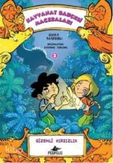  Hayvanat Bahçesi Maceraları 3 Gizemli Hırsızlık | Guido Sgardoli | Çiğdem Casagrande | Serpil Tütüncü | Pegasus Yayıncılık | 9786055289379 | 