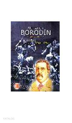  Aleksandır Borodin Yaşamı ve Eserleri | Dinçer Yıldız | Sun Yayınevi | 9789756216101 | 