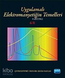  Uygulamalı Elektromanyetiğin Temelleri | Fawwaz T UlabyEric MichielssenUmberto Ravaioli | Erdem Yazgan Gökşen Turgut Işıl Birinci Emrah Öncü | Erdem Yazgan Gökşen Turgut | Fawwaz T Ulaby | Eric Michielssen | Umberto Ravaioli | Nobel Akademik Yayıncılık | 9780521518055 | 