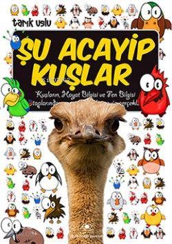  Şu Acayip Kuşlar | Şu Acayip Kuşlar | Tarık Uslu | Uğurböceği Yayınları | 9786055523695 