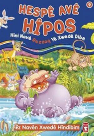  Hespe Ave Hipos Hini Nave Rezzaq Ye Xwede Dibe Ez Naven Xwede Hindibim | Nur Kutlu | Timaş Kids | 9786050810851 | 