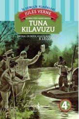  Tuna Kılavuzu | Tuna Kılavuzu | Jules Verne | Ferid Namık Hansoy | Türkiye İş Bankası Kültür Yayınları | 9786053608219 
