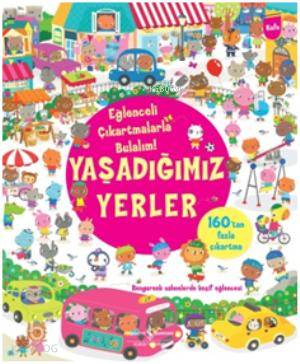 Yaşadığımız Yerler | Yaşadığımız Yerler | Hazel Maskell | Türkiye İş Bankası Kültür Yayınları | 9786053608615 
