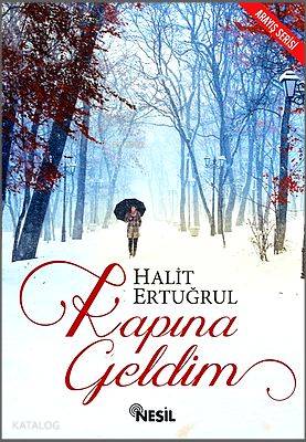  Kapına Geldim | Kapına Geldim | Halit Ertuğrul | Cihan Dinar | Nesil Yayınları | 9786051622170 
