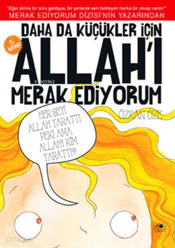  Daha da Küçükler İçin Allahı Merak Ediyorum 5 | Daha da Küçükler İçin Allahı Merak Ediyorum 5 | Özkan Öze | Uğurböceği Renkli | 9786054965151 