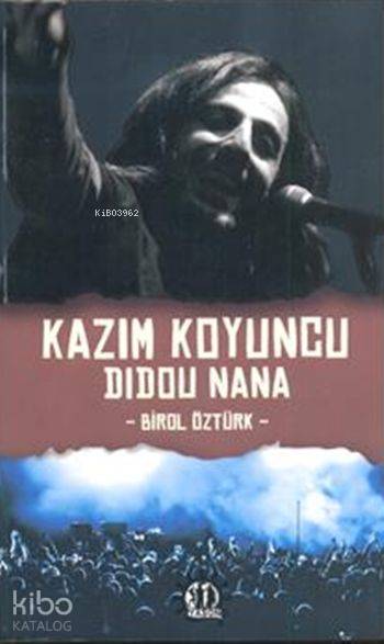  Kazım Koyuncu Didou Nana | Birol Öztürk | Yason Yayınları | 9786053244677 | 