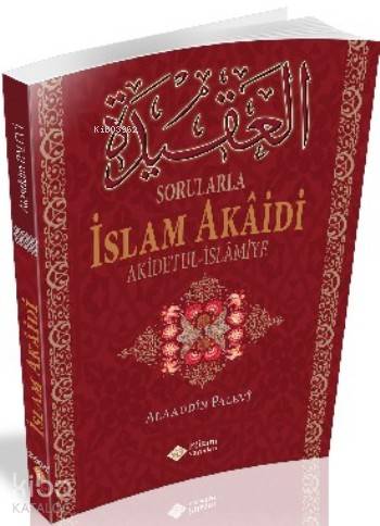  Sorularla İslam Akâidi | Sorularla İslam Akâidi | Alaeddin Palevi | İtisam Yayınları | 9786058421066 