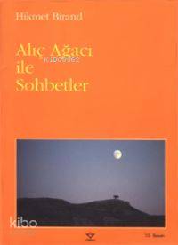  Alıç Ağacı İle Sohbetler | Hikmet Birand | Tübitak | 9789754030570 | 