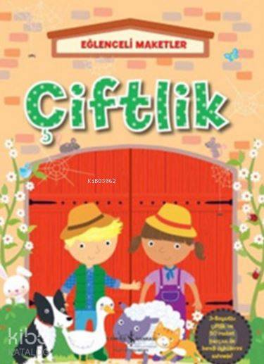  Eğlenceli Maketler Çiftlik | Eğlenceli Maketler Çiftlik | Sevgi Atlıhan | Carly Blake | Samantha MeredithSarah Wade | Türkiye İş Bankası Kültür Yayınları | 9786053324362 