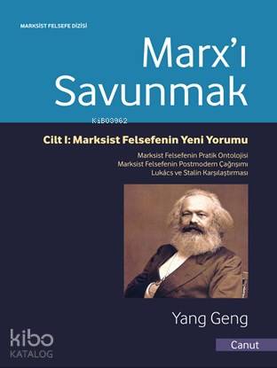  Marxı Savunmak Marksist Felsefenin Yeni Yorumu | Marxı Savunmak Marksist Felsefenin Yeni Yorumu | Deniz Kızılçeç | Yang Geng | Canut Yayınevi | 9786056519550 