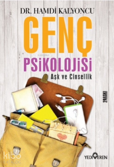  Genç Psikoloji | Genç Psikoloji | Hamdi Kalyoncu | Gökhan Alperen Bayrak | Cihangir Defterdar | C Kemal Yürekli | Yediveren Yayınları | 9786059514040 